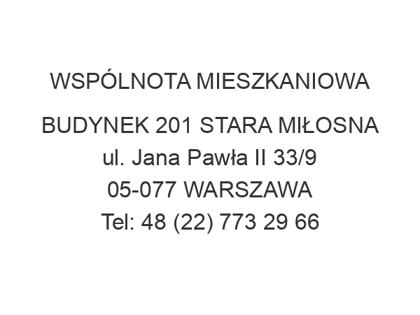 WSPÓLNOTA MIESZKANIOWA BUDYNEK 201 STARA MIŁOSNA ul. Jana Pawła II 33/9 