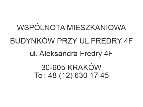 WSPÓLNOTA MIESZKANIOWA BUDYNKÓW PRZY UL FREDRY 4F ul. Aleksandra Fredry 4F 