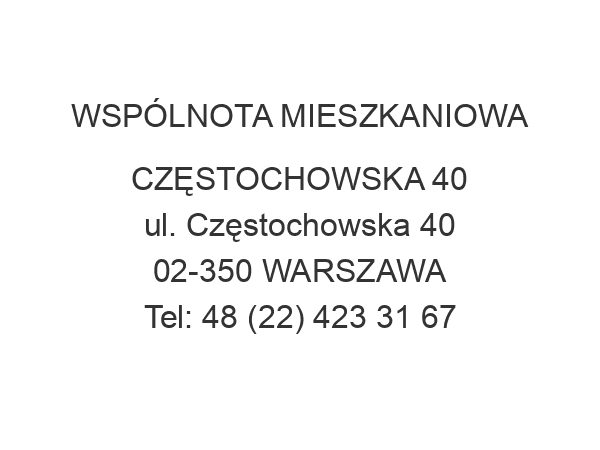 WSPÓLNOTA MIESZKANIOWA CZĘSTOCHOWSKA 40 ul. Częstochowska 40 