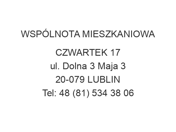 WSPÓLNOTA MIESZKANIOWA CZWARTEK 17 ul. Dolna 3 Maja 3 