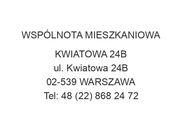 WSPÓLNOTA MIESZKANIOWA KWIATOWA 24B ul. Kwiatowa 24B 