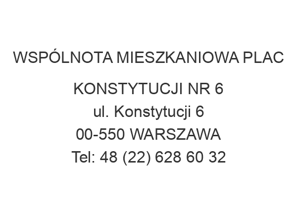 WSPÓLNOTA MIESZKANIOWA PLAC KONSTYTUCJI NR 6 ul. Konstytucji 6 