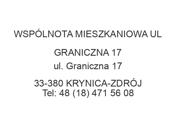 WSPÓLNOTA MIESZKANIOWA UL GRANICZNA 17 ul. Graniczna 17 