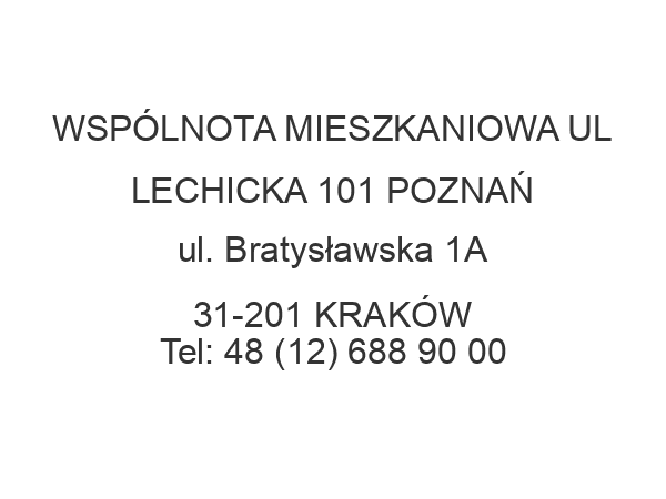 WSPÓLNOTA MIESZKANIOWA UL LECHICKA 101 POZNAŃ ul. Bratysławska 1A 