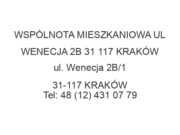 WSPÓLNOTA MIESZKANIOWA UL WENECJA 2B 31 117 KRAKÓW ul. Wenecja 2B/1 