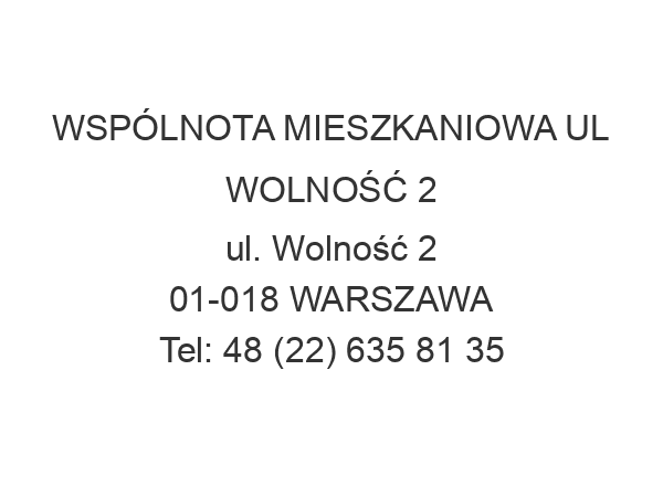 WSPÓLNOTA MIESZKANIOWA UL WOLNOŚĆ 2 ul. Wolność 2 