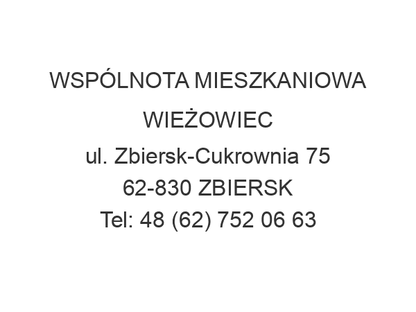 WSPÓLNOTA MIESZKANIOWA WIEŻOWIEC ul. Zbiersk-Cukrownia 75 