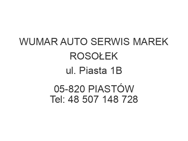 WUMAR AUTO SERWIS MAREK ROSOŁEK ul. Piasta 1B 