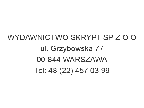 WYDAWNICTWO SKRYPT SP Z O O ul. Grzybowska 77 