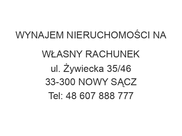 WYNAJEM NIERUCHOMOŚCI NA WŁASNY RACHUNEK ul. Żywiecka 35/46 