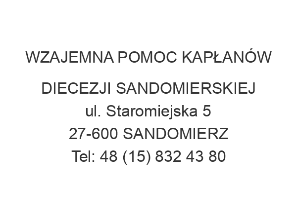 WZAJEMNA POMOC KAPŁANÓW DIECEZJI SANDOMIERSKIEJ ul. Staromiejska 5 