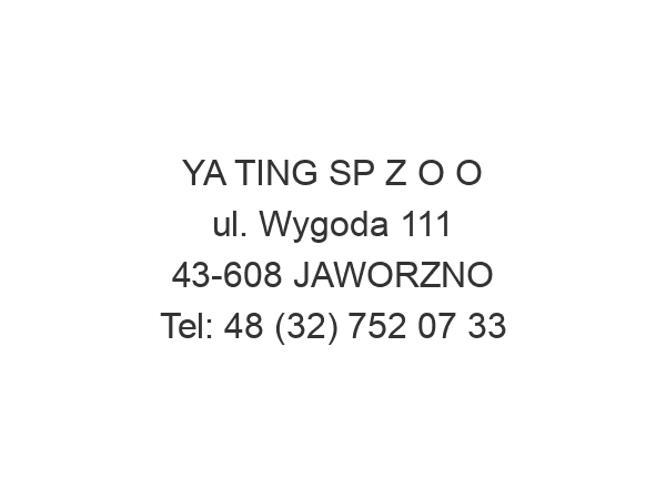 YA TING SP Z O O ul. Wygoda 111 