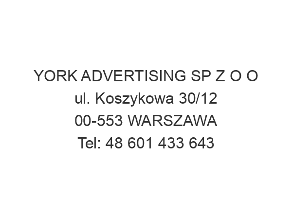 YORK ADVERTISING SP Z O O ul. Koszykowa 30/12 