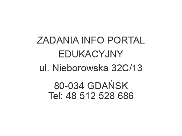 ZADANIA INFO PORTAL EDUKACYJNY ul. Nieborowska 32C/13 