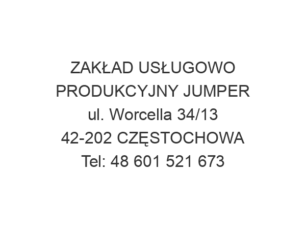 ZAKŁAD USŁUGOWO PRODUKCYJNY JUMPER ul. Worcella 34/13 