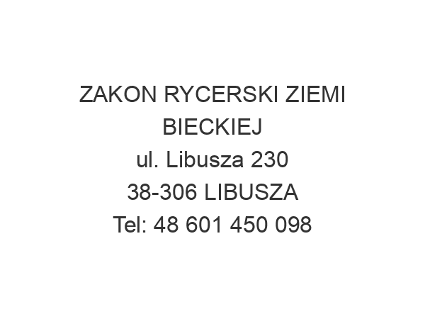 ZAKON RYCERSKI ZIEMI BIECKIEJ ul. Libusza 230 