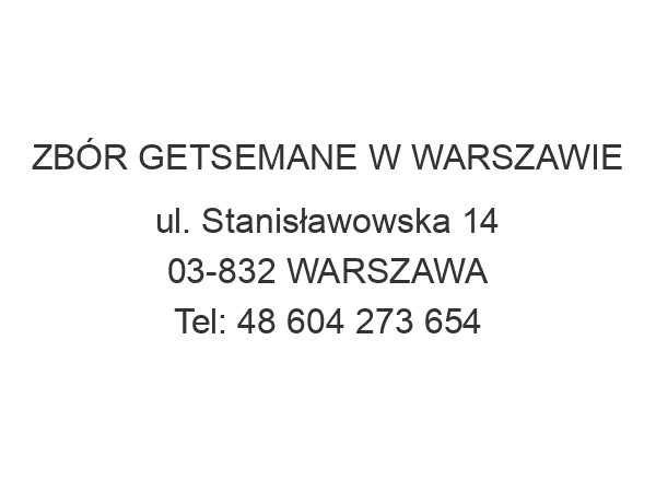 ZBÓR GETSEMANE W WARSZAWIE ul. Stanisławowska 14 