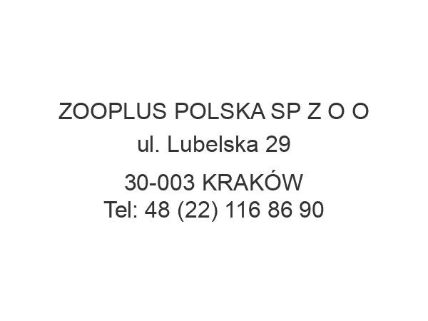 ZOOPLUS POLSKA SP Z O O ul. Lubelska 29 