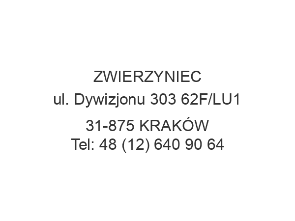 ZWIERZYNIEC ul. Dywizjonu 303 62F/LU1 